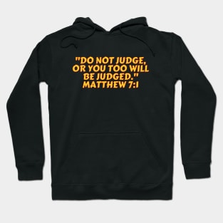 Bible Verse Matthew 7:1 Hoodie